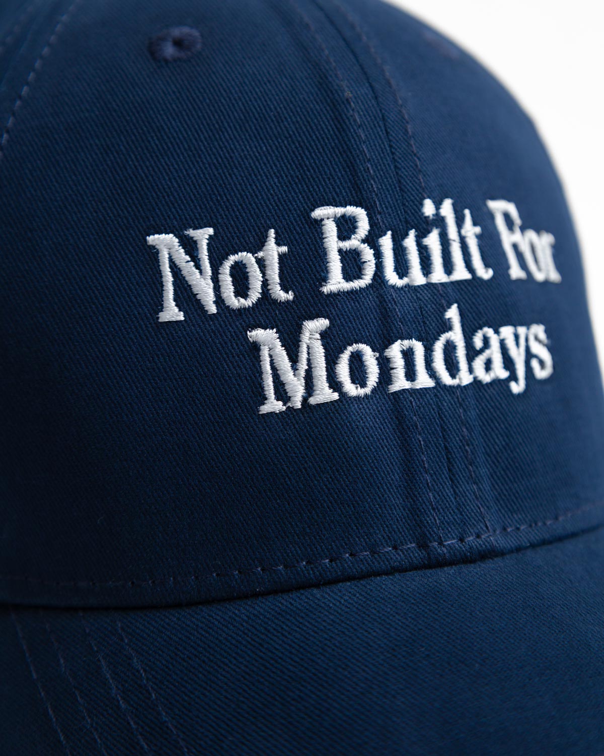 Not Built For Mondays Embroidered Cap