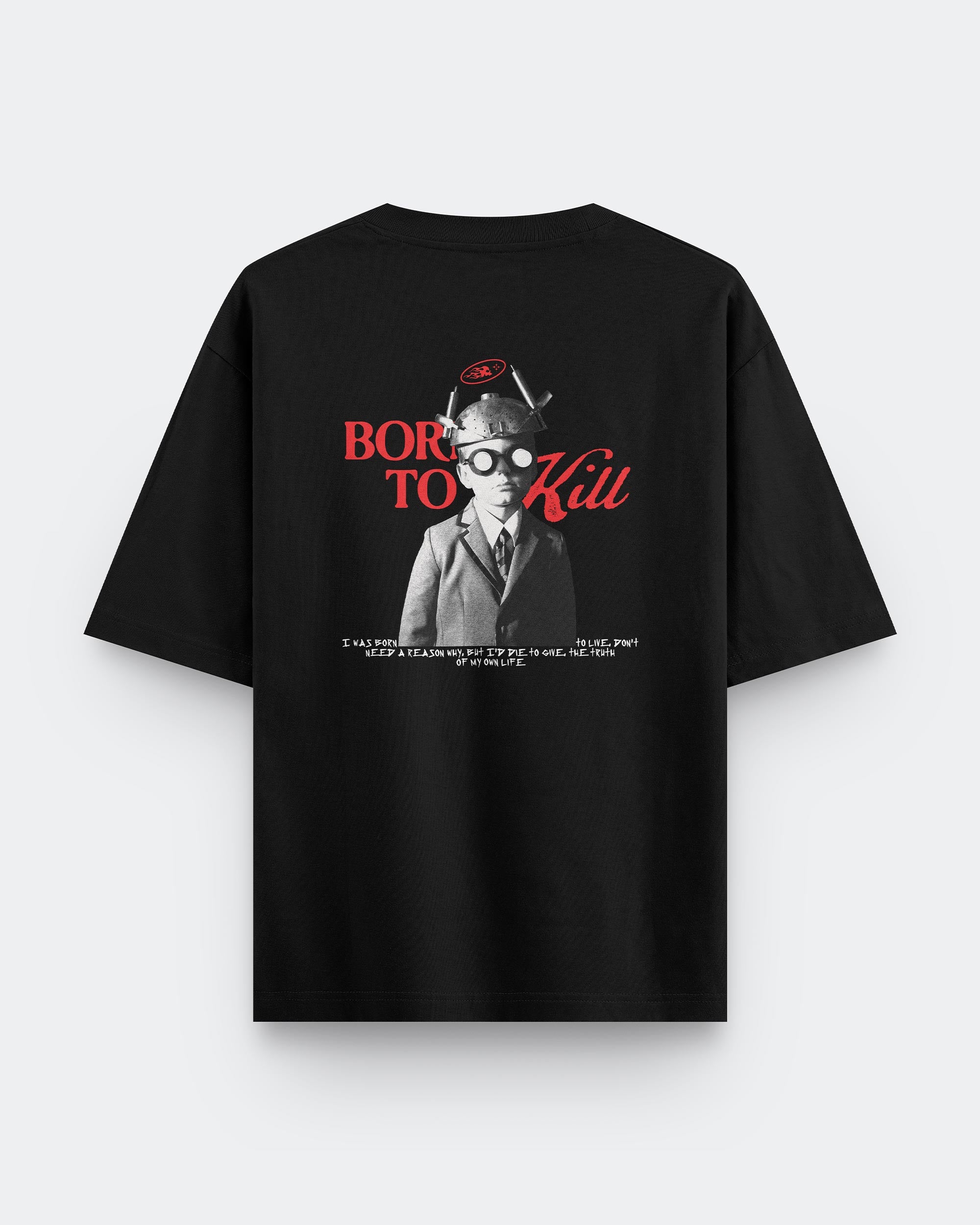 Born To Kill - Unisex Oversized T-shirt