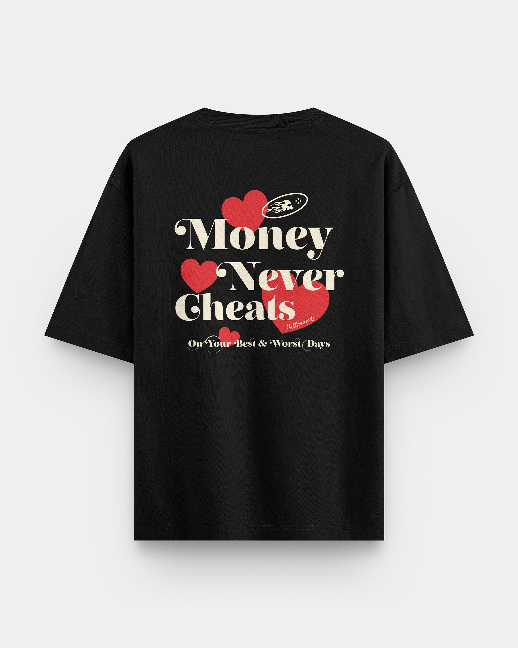 Money Never Cheats - Unisex Oversized T-shirt