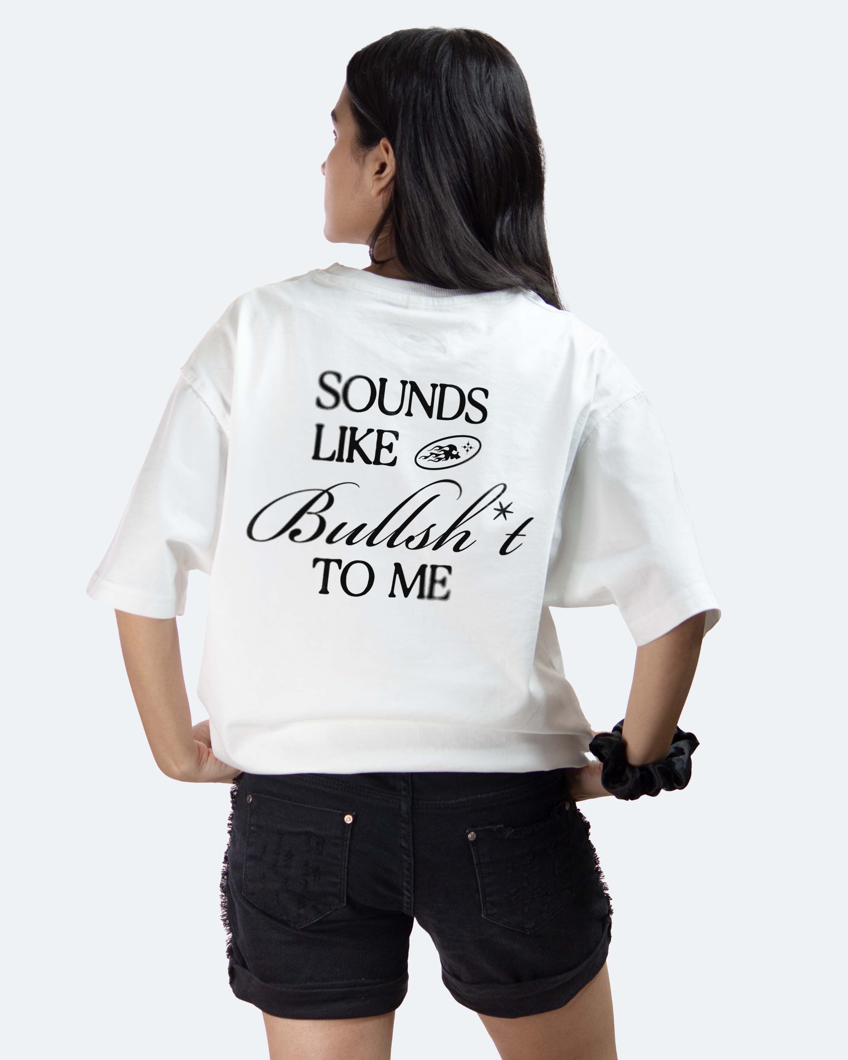 Sounds Like Bullshit - Unisex Oversized T-shirt